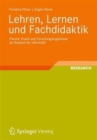 Lehren, Lernen und Fachdidaktik : Theorie, Praxis und Forschungsergebnisse am Beispiel der Informatik - Book