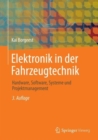 Elektronik in der Fahrzeugtechnik : Hardware, Software, Systeme und Projektmanagement - Book
