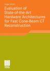 Evaluation of State-of-the-Art Hardware Architectures for Fast Cone-Beam CT Reconstruction - Book