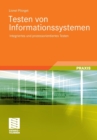 Testen Von Informationssystemen : Integriertes Und Prozessorientiertes Testen - Book