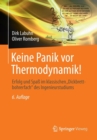 Keine Panik vor Thermodynamik! : Erfolg und Spass im klassischen "Dickbrettbohrerfach" des Ingenieurstudiums - Book