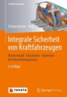 Integrale Sicherheit von Kraftfahrzeugen : Biomechanik - Simulation  - Sicherheit im Entwicklungsprozess - Book