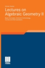 Lectures on Algebraic Geometry II : Basic Concepts, Coherent Cohomology, Curves and Their Jacobians - Book