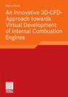 An Innovative 3D-CFD-Approach towards Virtual Development of Internal Combustion Engines - eBook