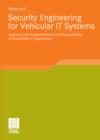 Security Engineering for Vehicular IT Systems : Improving the Trustworthiness and Dependability of Automotive IT Applications - eBook