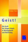 Geist! : Die Kraft Der Klugen Koepfe in Management Und Marketing - Book