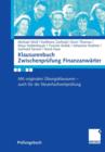 Klausurenbuch Zwischenprufung Finanzanwarter : Mit originalen Ubungsklausuren - auch fur die Steuerfachwirtprufung - Book