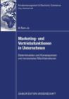 Marketing- Und Vertriebsfunktionen in Unternehmen : Determinanten Und Konsequenzen Von Horizontalen Machtstrukturen - Book