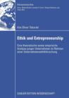 Ethik Und Entrepreneurship : Eine Theoretische Sowie Empirische Analyse Junger Unternehmen Im Rahmen Einer Unternehmensethikforschung - Book