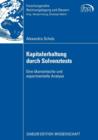 Kapitalerhaltung durch Solvenztests : Eine okonomische und experimentelle Analyse - Book