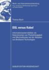 DSL Versus Kabel : Informationsexternalitaten ALS Determinanten Von Pfadabhangigkeit Und Wechselkosten Bei Der Adoption Von Breitband-Technologien - Book