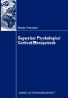 Supervisor Psychological Contract Management : Developing an Integrated Perspective on Managing Employee Perceptions of Obligations - Book