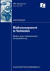 Risikomanagement in Verbanden : Module Einer Risikobewussten Verbandsfuhrung - Book