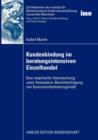Kundenbindung Im Beratungsintensiven Einzelhandel : Eine Empirische Untersuchung Unter Besonderer Berucksichtigung Von Konsumentenheterogenitat - Book