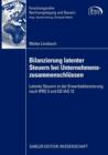 Bilanzierung Latenter Steuern Bei Unternehmenszusammenschlussen : Latente Steuern in Der Erwerbsbilanzierung Nach Ifrs 3 Und Ed IAS 12 - Book