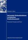 Horizontale Verbundstrukturen Im Deutschen Krankenhausmarkt : Potenziale, Prozesse Und Praxis - Book