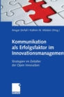 Kommunikation ALS Erfolgsfaktor Im Innovationsmanagement : Strategien Im Zeitalter Der Open Innovation - Book