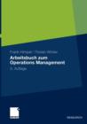 Arbeitsbuch Zum Operations Management : 3., UEberarbeitete Und Erweiterte Auflage - Book