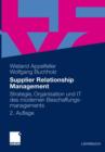 Supplier Relationship Management : Strategie, Organisation Und It Des Modernen Beschaffungsmanagements - Book