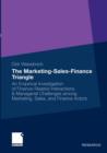 The Marketing-Sales-Finance Triangle : An Empirical Investigation of Finance-related Interactions & Managerial Challenges Among Marketing, Sales, and Finance Actors - Book