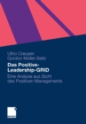 Das Positive-Leadership-GRID : Eine Analyse aus Sicht des Positiven Managements - Book