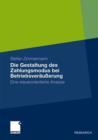 Die Gestaltung Des Zahlungsmodus Bei Betriebsverausserung : Eine Steuerorientierte Analyse - Book