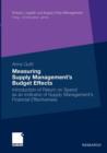Measuring Supply Management's Budget Effects : Introduction of Return on Spend as an Indicator of Supply Management's Financial Effectiveness - Book