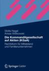 Die Kommanditgesellschaft Auf Aktien (Kgaa) : Rechtsform Fur Mittelstand Und Familienunternehmen - Book