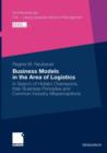 Business Models in the Area of Logistics : In Search of Hidden Champions, Their Business Principles and Common Industry Misperceptions - Book