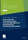 Internationale Unternehmungen Und Das Management Auslandischer Tochtergesellschaften - Book