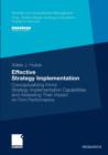 Effective Strategy Implementation : Conceptualizing Firms' Strategy Implementation Capabilities and Assessing Their Impact on Firm Performance - Book