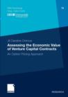 Assessing the Economic Value of Venture Capital Contracts : An Option Pricing Approach - Book