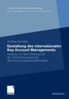 Gestaltung Des Internationalen Key Account Managements : Analyse VOR Dem Hintergrund Der Internationalisierung Des Konsumgutereinzelhandels - Book