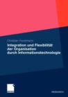 Integration Und Flexibilitat Der Organisation Durch Informationstechnologie - Book