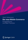 Der Neue Mobile-Commerce : Erfolgsfaktoren Und Best Practices - Book