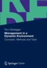 Management in a Dynamic Environment : Concepts, Methods and Tools - Book