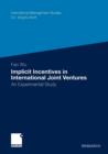 Implicit Incentives in International Joint Ventures : An Experimental Study - Book