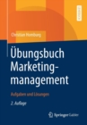 Ubungsbuch Marketingmanagement : Aufgaben und Losungen - Book