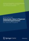 Stakeholder Value in Regionalentwicklungsprozessen : Eine Relationale Perspektive - Book