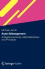 Asset Management : Anlageinstrumente, Marktteilnehmer Und Prozesse - Book