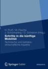 Schritte in Die Kunftige Mobilitat : Technische Und Betriebswirtschaftliche Aspekte - Book
