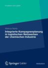 Integrierte Kampagnenplanung in Logistischen Netzwerken Der Chemischen Industrie - Book