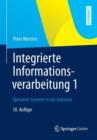 Integrierte Informationsverarbeitung 1 : Operative Systeme in Der Industrie - Book