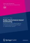 Public Performance-Based Contracting : Ergebnisorientierte Beschaffung Und Leistungsabhangige Preise Im OEffentlichen Sektor - Book