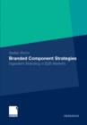 Branded Component Strategies : Ingredient Branding in B2B Markets - eBook