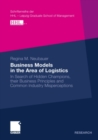 Business Models in the Area of Logistics : In Search of Hidden Champions, their Business Principles and Common Industry Misperceptions - eBook