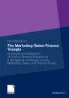 The Marketing-Sales-Finance Triangle : An Empirical Investigation of Finance-Related Interactions & Managerial Challenges Among Marketing, Sales, and Finance Actors - eBook