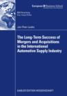 The Long-Term Success of Mergers and Acquisitions in the International Automotive Supply Industry - eBook