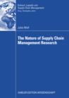 The Nature of Supply Chain Management Research : Insights from a Content Analysis of International Supply Chain Management Literature from 1990 to 2006 - eBook
