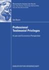 Professional Testimonial Privileges : A Law and Economics Perspective - eBook